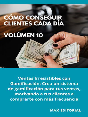 cover image of Cómo Conseguir Clientes Cada Día--Volúmen 10